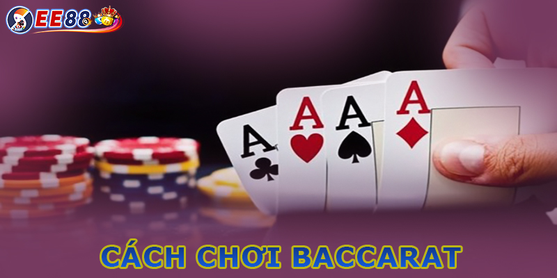 Sơ lược về tựa game Baccarat