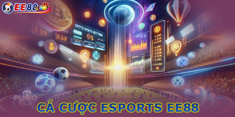 Cách sảnh chơi Esports EE88 trực tuyến