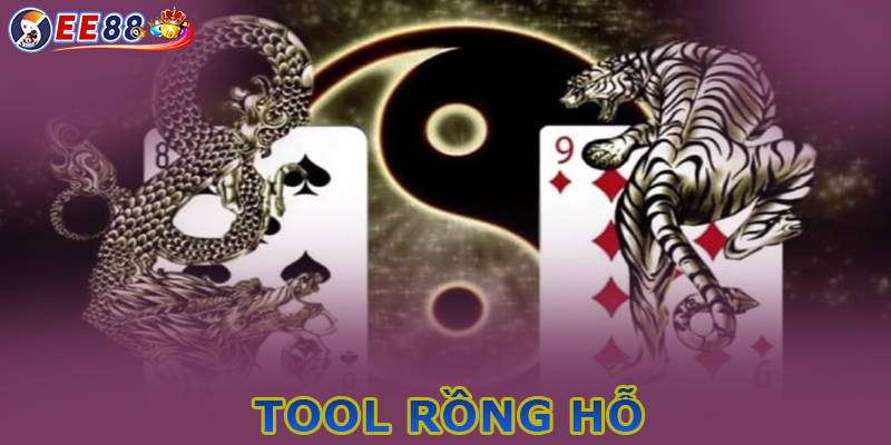 Tool Rồng Hổ Là Gì